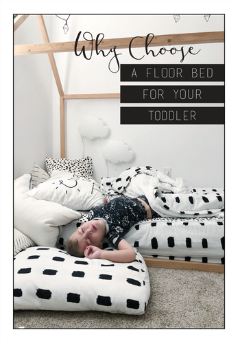 Why Choose a Floor Bed For Your Child